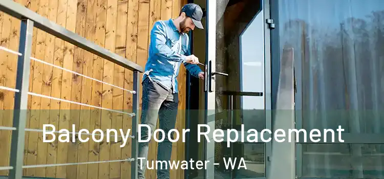  Balcony Door Replacement Tumwater - WA