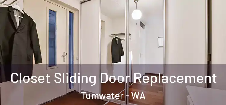 Closet Sliding Door Replacement Tumwater - WA