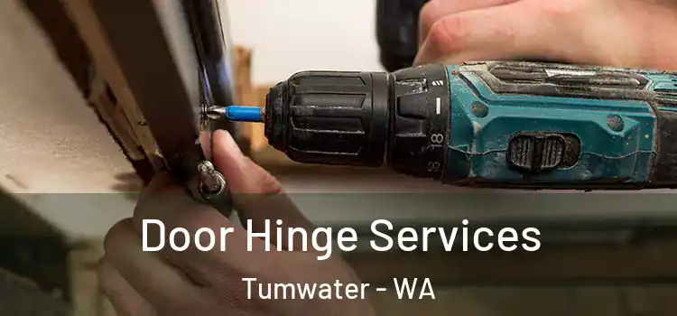 Door Hinge Services Tumwater - WA