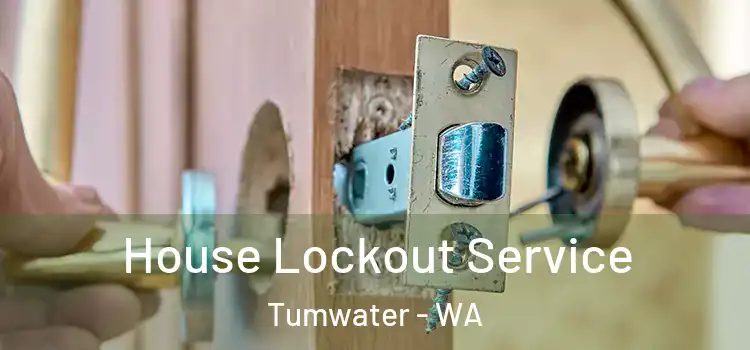 House Lockout Service Tumwater - WA