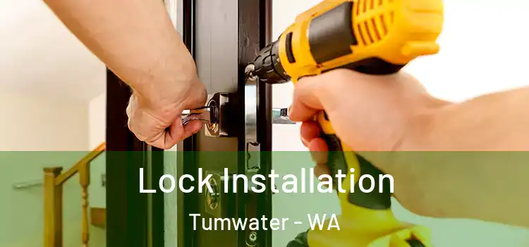 Lock Installation Tumwater - WA