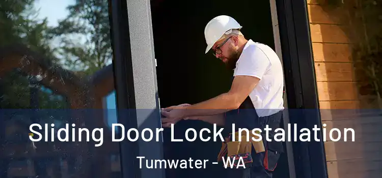 Sliding Door Lock Installation Tumwater - WA